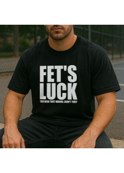 Fet's Luck тениска Fet's Luck тениска